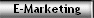 E-Marketing